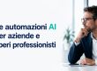 Automazioni AI per aziende e liberi professionisti